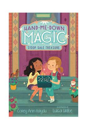【现货】Hand-Me-Down Magic 1: Stoop Sale Treasure，传下来的魔法1:英文原版图书籍进口正版 Haydu 儿童章节书