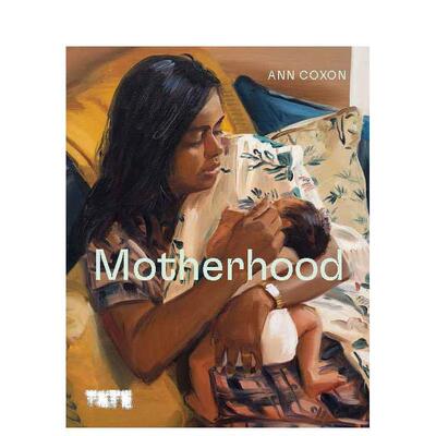 【现货】母性 Motherhood英文艺术原版图书进口书籍Coxon  Ann