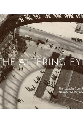 【现货】 The Altering Eye: Photographs from the National Gallery of Art，改变视线：Sarah Greenough 艺术收藏画册