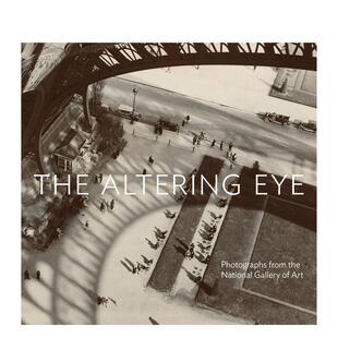 【现货】 The Altering Eye: Photographs from the National Gallery of Art，改变视线：Sarah Greenough 艺术收藏画册