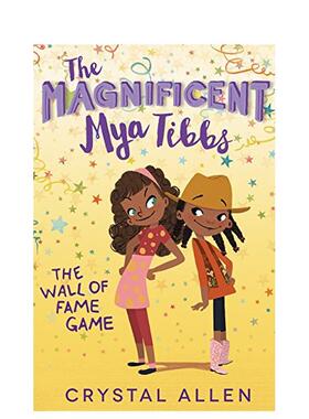 【现货】 Magnificent Mya Tibbs: The Wall of Fame Game 华丽的米亚蒂布斯:， 英文原版图书籍进口正版 Allen 儿童分阶阅读
