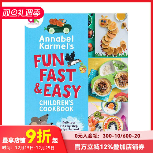 【预售】英文原版 Annabel Karmel的有趣且简易的儿童食谱 Fun, Fast and Easy Children’s Cookbook 餐饮料理食谱 进口书籍