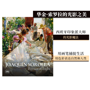 英文原版 善本图书 画家 Painter Sorolla 华金·索罗拉：光线 Joaquín 进口艺术绘画画册画集 Light 现货