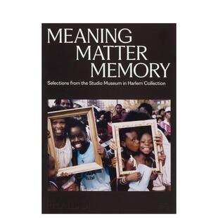 【预售】意义与记忆：哈莱姆工作室博物馆藏品选集 Meaning Matter Memory 原版英文艺术画册画集