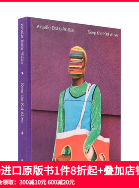 【预售】阿里尔·鲍勃-威利斯：拥抱内在小孩 新黑人先锋 首部作品集 Arielle Bobb-Willis 原版英文摄影集