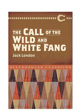 【预售】【Chartwell Classics】 《野性的呼唤》和《白牙》 The Call of the Wild and White Fang 原版英文世界文学 善本图书