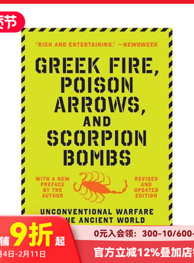 【预售】希腊火、毒箭和蝎子炸弹：古代世界的非常规战争 Greek Fire， Poison Arrows， and Scorpion Bombs 原版英文