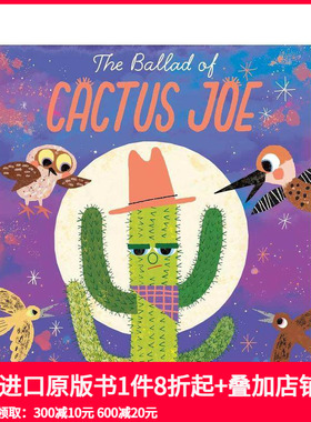 【现货】仙人掌乔的歌谣 Ballad Of Cactus Joe 原版英文儿童绘本