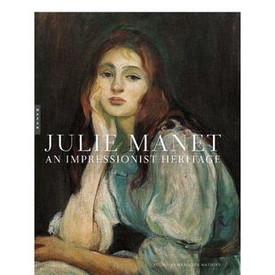 Manet Julie Impressionist 朱莉·马奈：印象派遗产 Heritage 现货