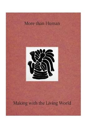 【现货】超越人类：与生命世界共生 More Than Human Making With The Living World 原版英文综合设计