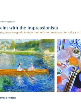 【现货】【T&H】与印象派画家一起作画Paint with the Impressionists给当今艺术家的方法和材料 英文原版绘画技巧