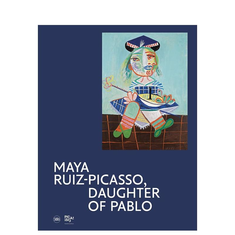 【现货】玛雅·鲁伊斯-毕加索:毕加索的女儿 Maya Ruiz-Picasso: Daughter of Pablo 英文艺术绘画素描画册画集肖像画 善本图书