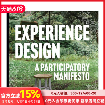 【预售】体验设计：参与式宣言 Experience Design: A Participatory Manifesto 原版英文综合设计 善本图书