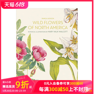 北美洲野生花卉：Mary Vaux Wild 善本图书 艺术作品集画册画集 英文原版 Flowers North 现货 Walcott植物水彩插画 America