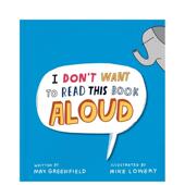 我不想大声读这本书 原版 Read Aloud Dont 英文儿童绘本 善本图书 Book Want 预售