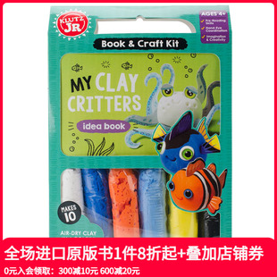 Clay Critters 6岁 现货 善本图书 英文儿童书适合3 粘土小动物 我