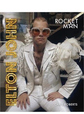【预售】艾尔顿·约翰：火箭人 Elton John: Rocket Man 进口原版英文音乐艺术 善本图书