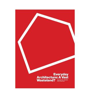 【预售】日常建筑：广袤荒原 Everyday Architecture :A Vast Wasteland 原版英文建筑设计
