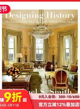 【预售】Designing History设计历史:奥巴马时期白宫的非凡艺术和风