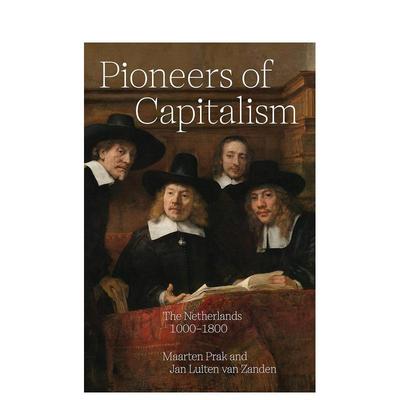 【预售】的先驱：1000-1800年的荷兰 Pioneers of Capitalism: The Netherlands 1000–1800 原版英文社会科学 善本图书