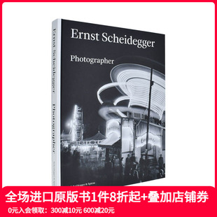 Ernst 恩斯特·谢德格：摄影回顾 Scheidegger Photographer 英文摄影作品集 原版 预售