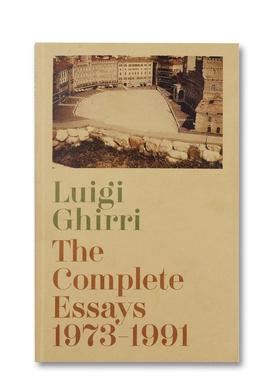 【预售】摄影师Luigi Ghirri散文集 The Complete Essays 1973–1991 英文原版艺术文学评论批评 进口图书MACK出版
