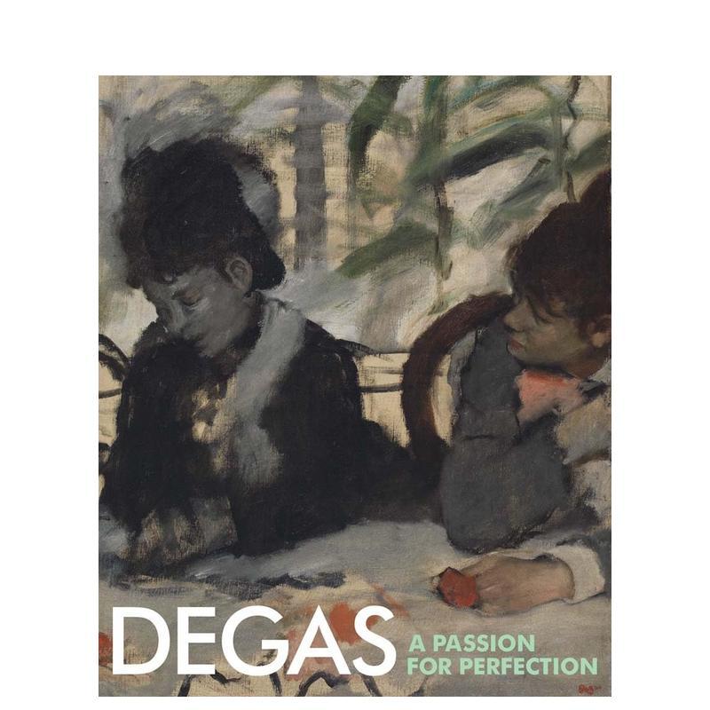 【预售】德加:对完美的热诚 Degas: A Passion for Perfection 原版英文艺术画册画集 善本图书