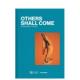 预售 英文艺术画册画集 其他人会来 Shall 原版 Others Come 善本