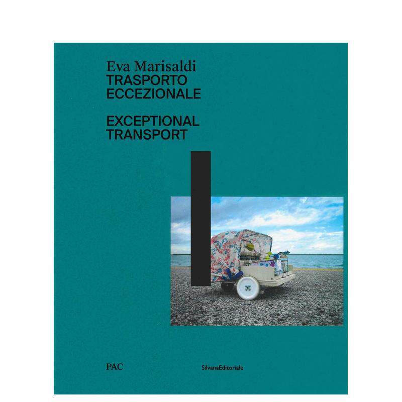 【预售】伊娃·马里萨尔迪：非凡之旅 米兰PAC展览的配套出版物 Eva Marisaldi : Exceptional Transport 原版英文艺术画册画集