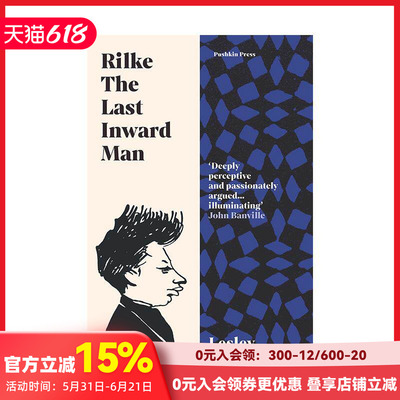 【预售】里尔克：最后的内心人 Rilke: The Last Inward Man 原版英文文学传记