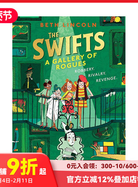 【现货】斯威夫特一家#2：无赖画廊 2024卡内基文学奖长名单作品续集The Swifts: A Gallery of Rogues 原版英文儿童故事 善本图书