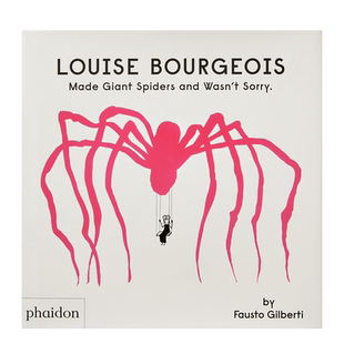 【预售】路易丝·布尔乔亚创作出巨型蜘蛛也不后悔 Louise Bourgeois Made Giant Spiders and Wasn’t Sorry. 儿童书籍 善本图书