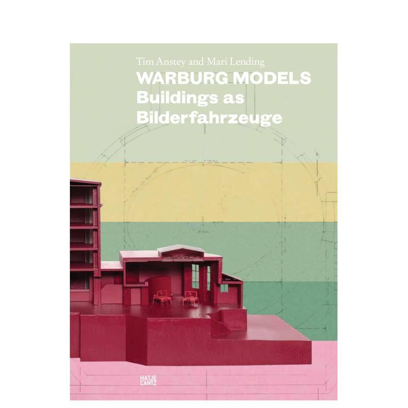 【预售】瓦尔堡模型：思想的大厦 Warburg Models: Buildings as Bilderfahrzeuge 原版英文建筑设计