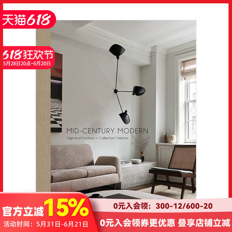 【预售】世纪中期现代主义设计:收藏家的高端家具 家居设计 Mid-Century Modern: High-End Furniture in Collectors‘Interiors