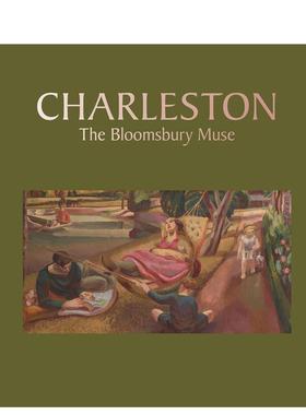 【现货】查尔斯顿：布卢姆斯伯里缪斯 Charleston: The Bloomsbury Muse 英文原版进口艺术 善本图书