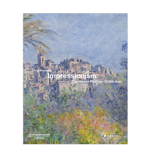 【现货】Impressionism印象派 Hasso Plattner的艺术画作收藏 英文原版进口 巴贝里尼博物馆Museum Barberini
