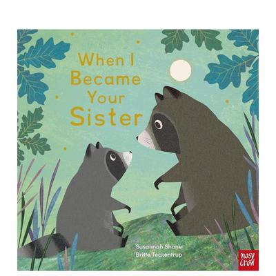 【预售】当我成为你的姐姐 When I Became Your Sister 原版英文儿童绘本