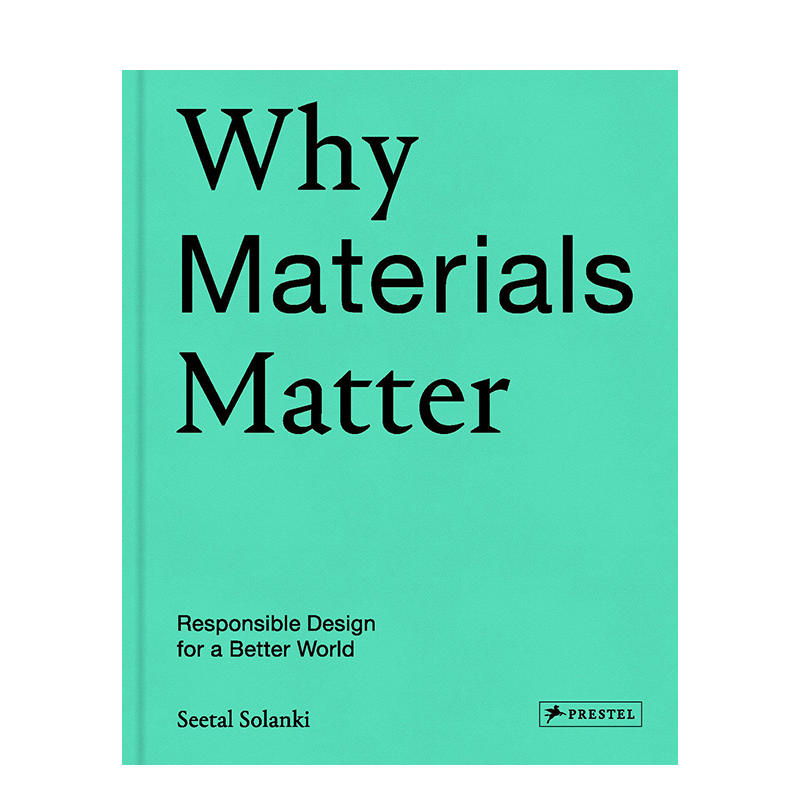 【现货】为何材料很重要：为更美好的世界负责任的设计 Why Materials Matter 英文原版进口综合设计 善本图书