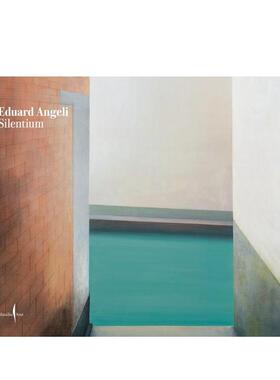 【预售】爱德华·安杰利：宁静 Eduard Angeli: Silentium 原版英文