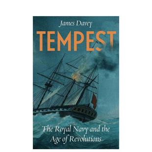 The and 预售 Tempest 原版 善本图书 Revolution Royal 暴风雨：皇家海军与革命时代 Age the Navy 英文人文历史