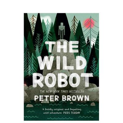 【预售】荒野机器人 梦工厂动画新片 凯迪克奖得主Peter Brown The Wild Robot 原版英文青少年读物