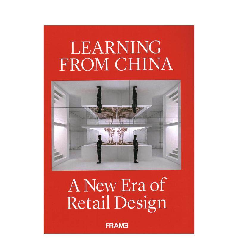 【现货】中国零售设计新纪元 商业空间陈列设计 Learning from China: A New Era of Retail Design 英文原版进口图书