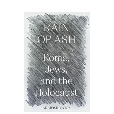 【预售】灰烬之雨：罗马、犹太人和大屠杀 Rain of Ash: Roma， Jews， and the Holocaust 原版英文人文历史 善本图书