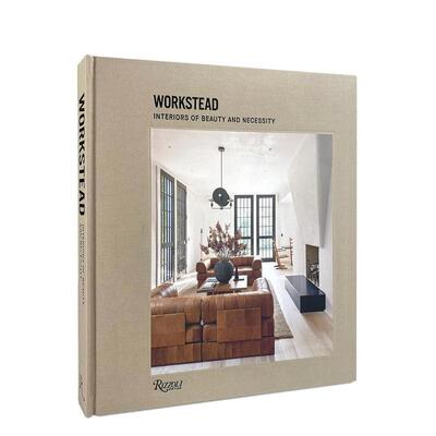 【现货】布鲁克林室内设计工作室Workstead Workstead: Interiors of Beauty and Necessity 原版英文设计 善本图书