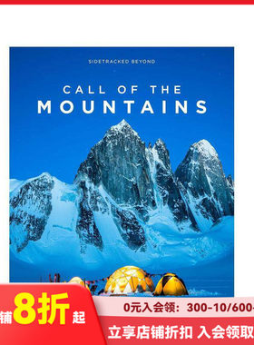 【现货】群山的呼唤：超越极限 Call of the Mountains: Sidetracked Beyond 原版英文旅行 攀登高峰 自然摄影