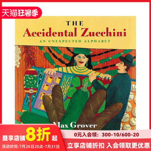 【现货】英文原版 意外的西葫芦：一个意想不到的字母表 Accidental Zucchini 英文原版儿童趣味艺术绘本 3-6岁 Max Grover