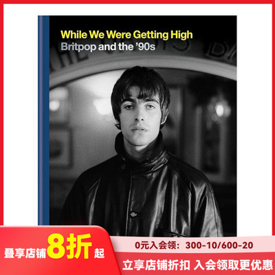 【现货】While We Were Getting High 英伦摇滚Britpop流行音乐乐队摄影照片 Oasis 英文原版