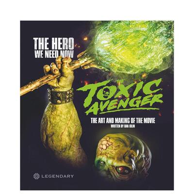 【预售】毒魔 重制版艺术设定集 The Toxic Avenger: The Art and Making of the Movie 原版英文艺术插画原画设定集 善本图书