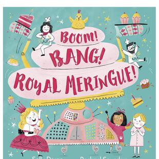 【现货】Boom! Bang! Royal Meringue!，繁荣!砰!皇家酥皮! Sally Doran  and Rachael Saunders 儿童绘本-人际关系