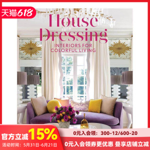 【现货】家居装饰：多彩生活的室内装饰 House Dressing: Interiors for Colorful Living 英文原版进口图书外版书籍